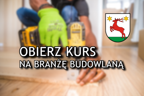 Obierz kurs na branżę budowlaną